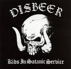 Disbeer : Kids in Satanic Service
